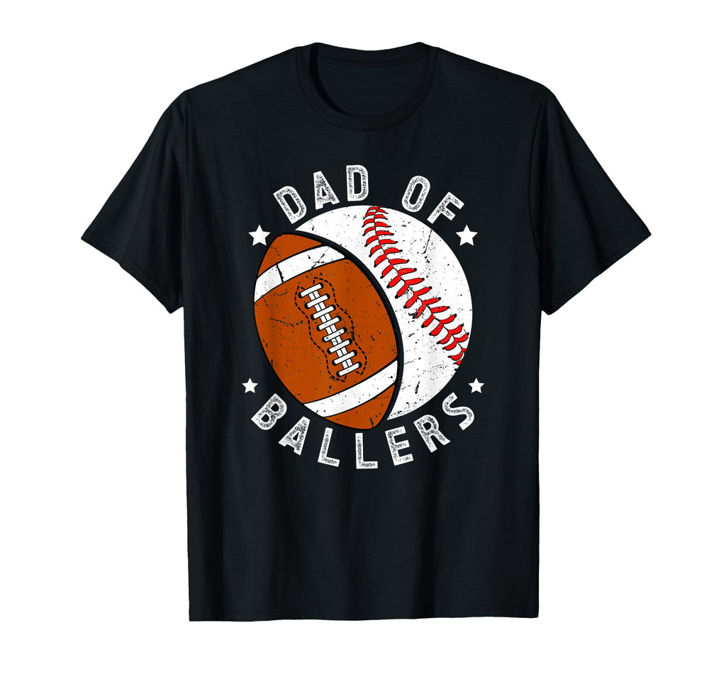 Dad Ballers Proud Football T-Shirt - Casual Everyday Wear Men Women - T-Shirt, Sweatshirt, Hoodie