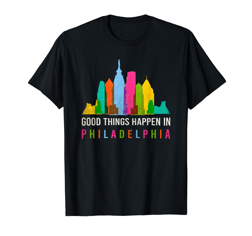 Good Things Happen Philly T-Shirt - Minimalist Print Men Women - T-Shirt, Sweatshirt, Hoodie