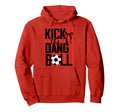 Kick Dang Ball Funny Soccer Game Day Hoodie - Minimalist Print for Adults - T-Shirt, Sweatshirt, Hoodie