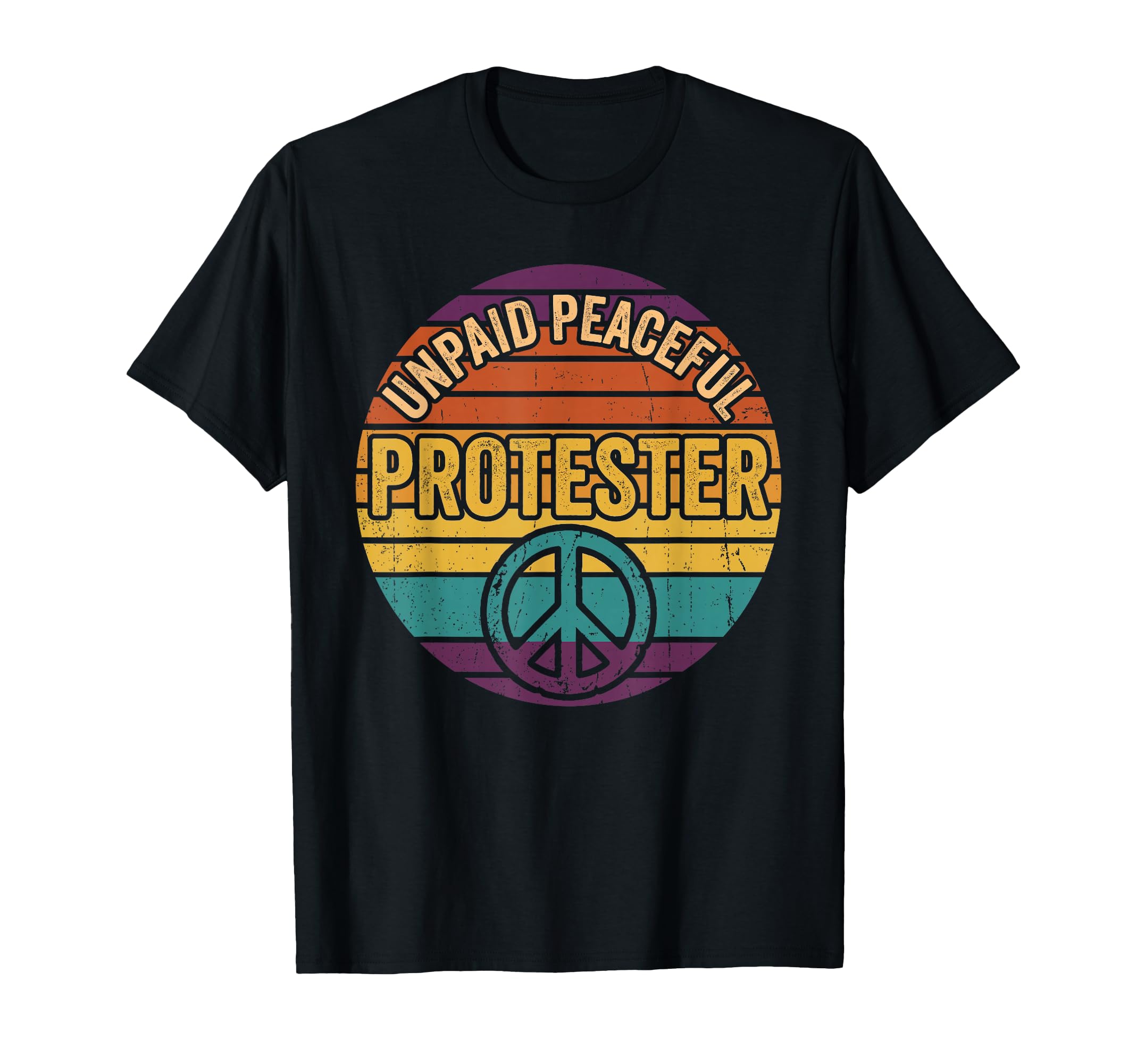 Unpaid Peaceful Protester Sunset Peace T-Shirt - Trendy Graphic for Adults - T-Shirt, Sweatshirt, Hoodie