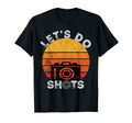 Photograph Lets Do Shots Camera T-Shirt - Fun Novelty Design Men Women - T-Shirt, Sweatshirt, Hoodie