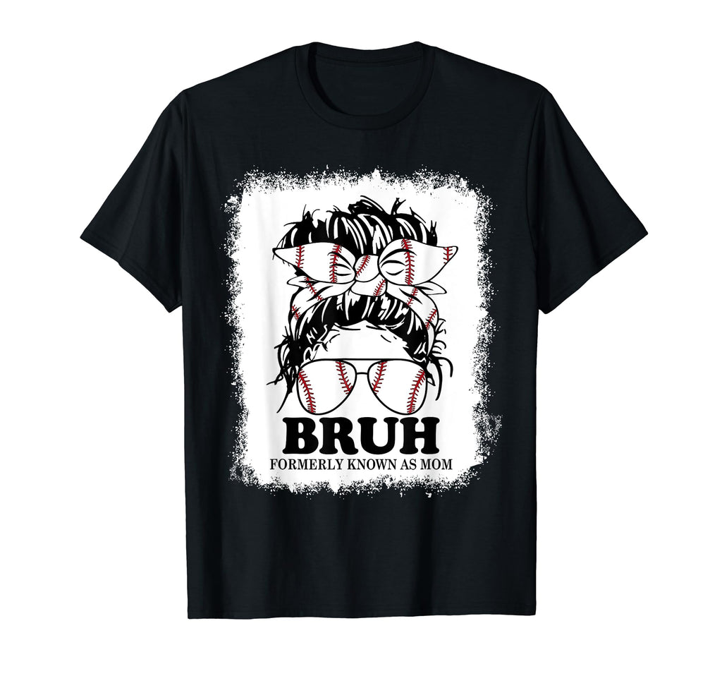 Baseball Messy Bun Bruh Formerly T-Shirt - Aesthetic Graphic for Adults - T-Shirt, Sweatshirt, Hoodie