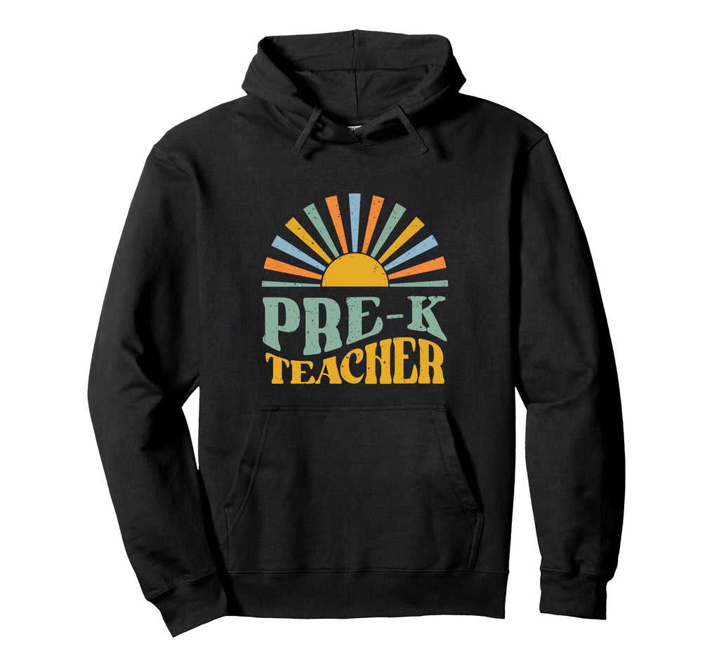 Pre K Grade Teacher Funny Pre School Hoodie - Custom Art Print for Adults - T-Shirt, Sweatshirt, Hoodie