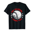 Try To Steal I Dare You Baseball T-Shirt - Minimalist Print for Adults - T-Shirt, Sweatshirt, Hoodie