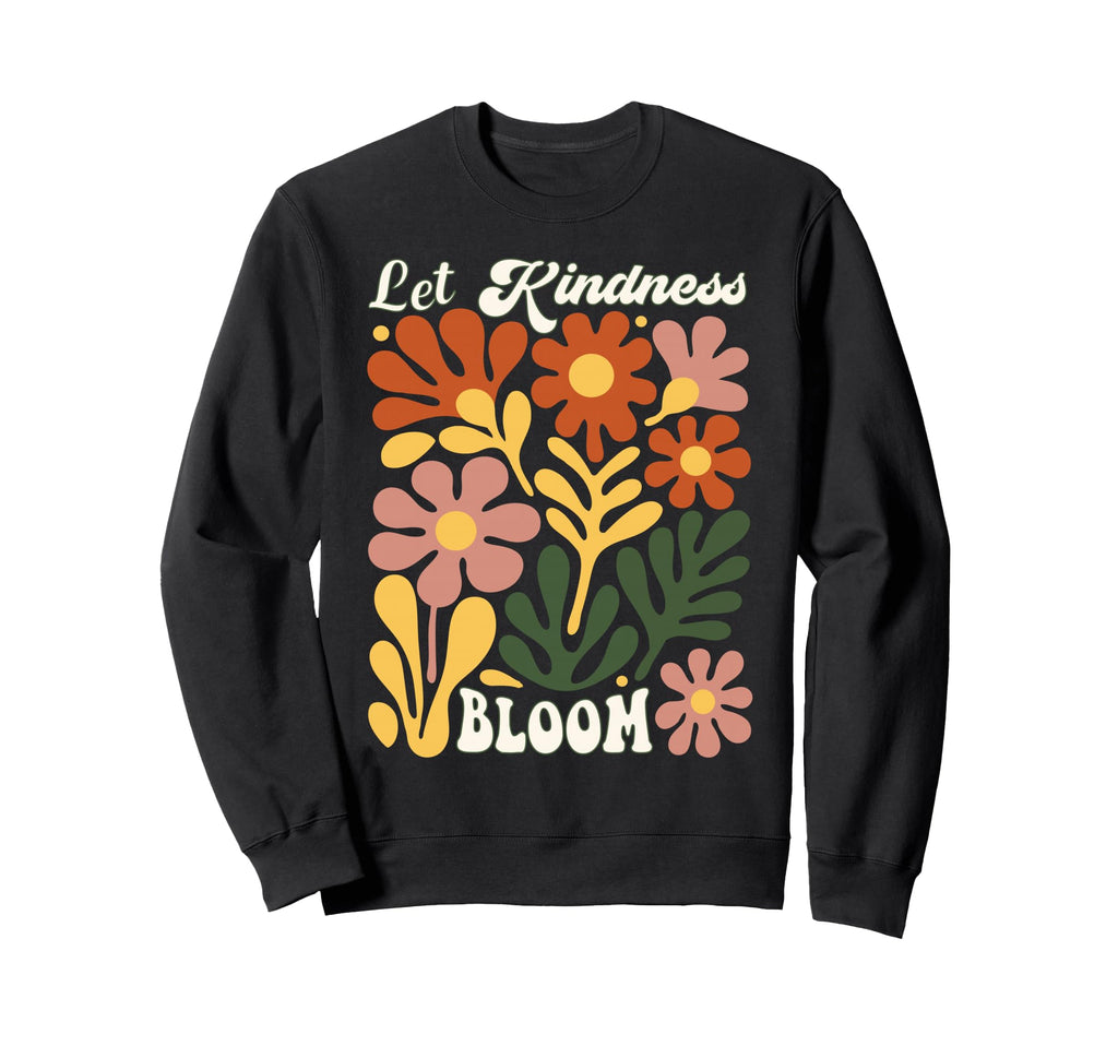 Let Kindness Bloom Boho Matisse Sweatshirt - Unique Graphic for Adults - T-Shirt, Sweatshirt, Hoodie