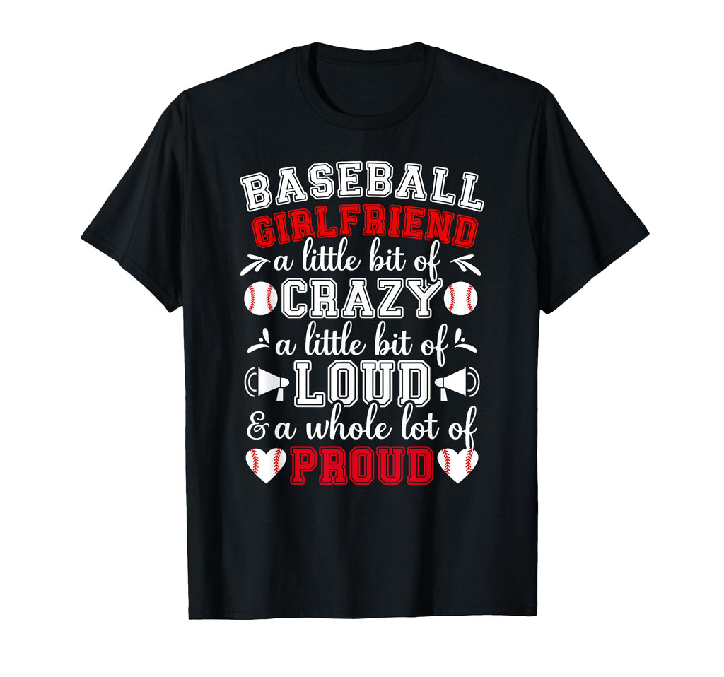 Baseball Girlfriend Crazy Loud T-Shirt - Minimalist Print Men Women - T-Shirt, Sweatshirt, Hoodie