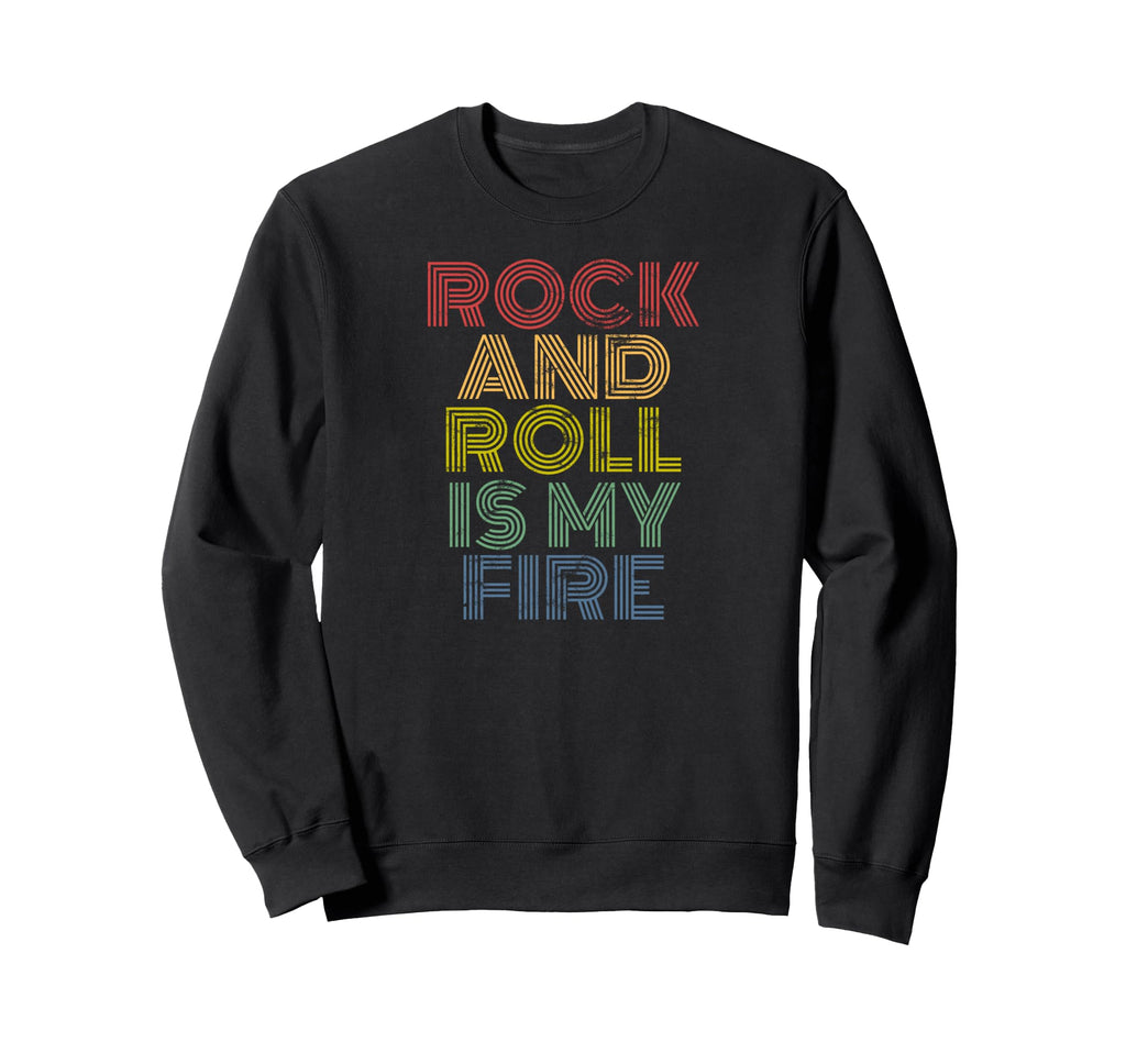 Rock And Roll Is My Fire 70S Sweatshirt - Aesthetic Graphic Unisex - T-Shirt, Sweatshirt, Hoodie