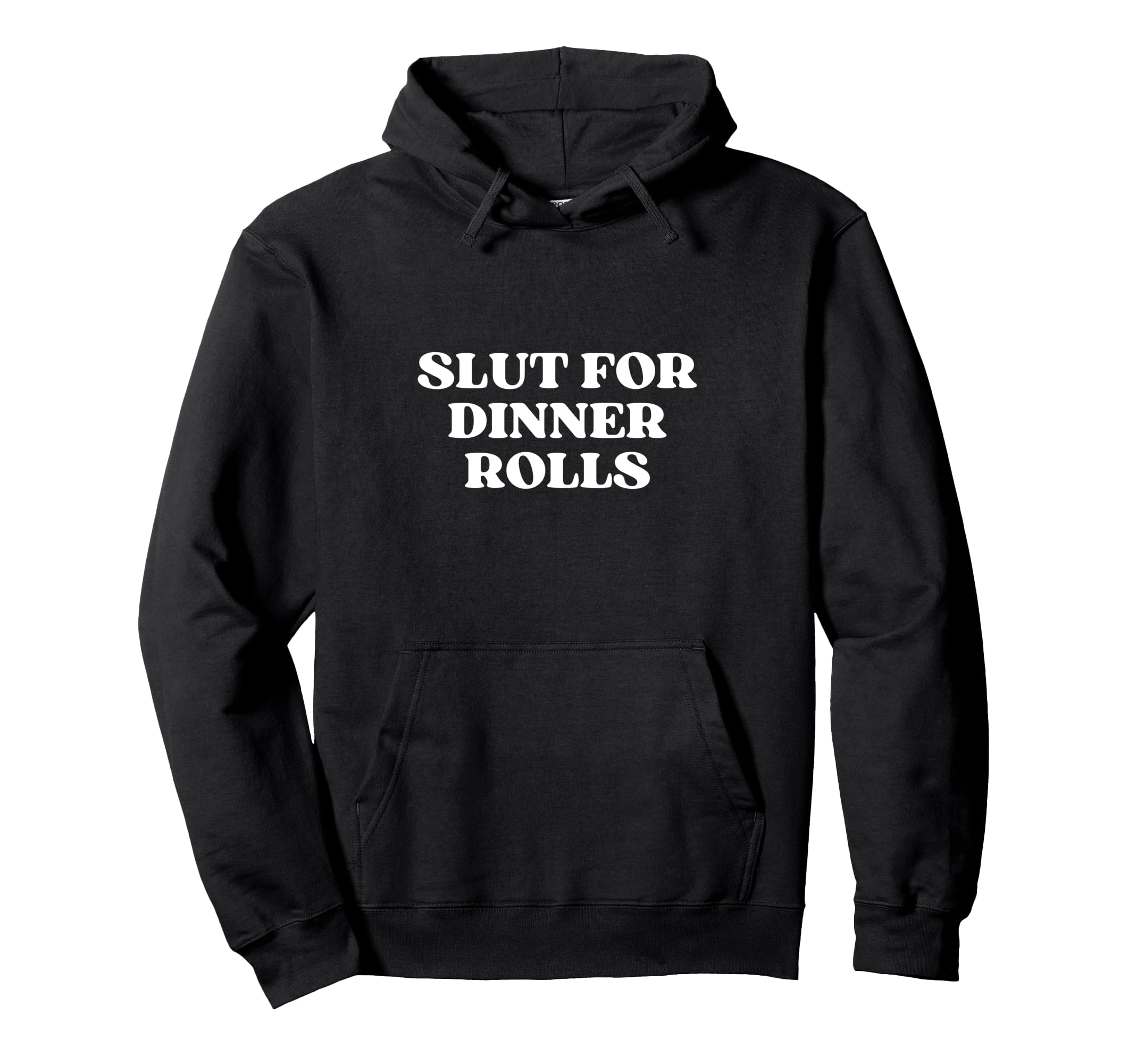 Slut Dinner Rolls Y2K Aesthetic Hoodie - Casual Everyday Wear Unisex - T-Shirt, Sweatshirt, Hoodie