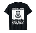 Dad Is My Name Disc Golf Is My Game T-Shirt - Streetwear Style for Adults - T-Shirt, Sweatshirt, Hoodie