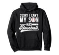 My Son Has Baseball Dad Baseball Player Hoodie - Graphic Print Men Women - T-Shirt, Sweatshirt, Hoodie
