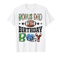 Bonus Dad Birthday Football Lover Game T-Shirt - Graphic Print for Adults - T-Shirt, Sweatshirt, Hoodie