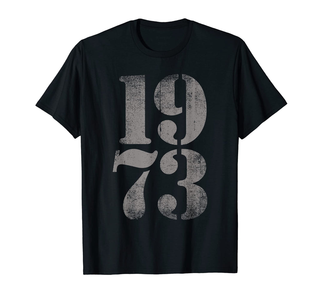 1973 Birth Year Distressed Birthday T-Shirt - Novelty Apparel Men Women - T-Shirt, Sweatshirt, Hoodie
