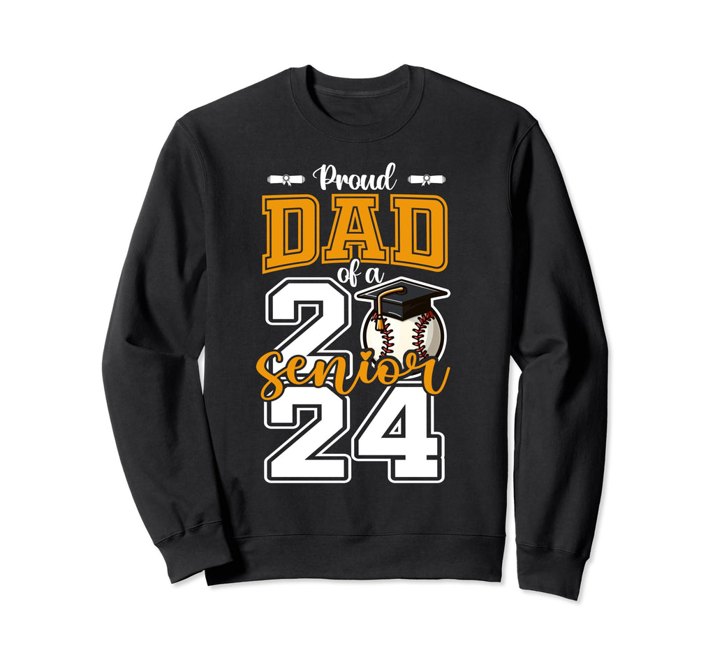 Proud Dad 2024 Baseball Senior Sweatshirt - Aesthetic Graphic Men Women - T-Shirt, Sweatshirt, Hoodie