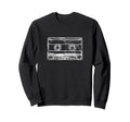 Cassette Tape Music Sweatshirt - Streetwear Style Unisex - T-Shirt, Sweatshirt, Hoodie