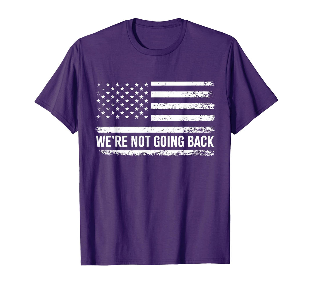 Were Not Going Back Slogan T-Shirt - Minimalist Print for Adults - T-Shirt, Sweatshirt, Hoodie