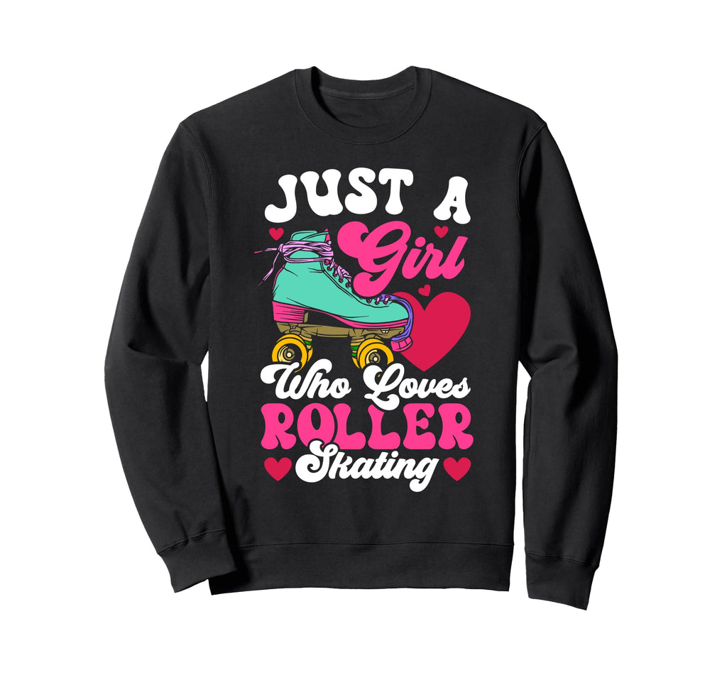 Roller Skating Skate 1970S Just Sweatshirt - Streetwear Style for Adults - T-Shirt, Sweatshirt, Hoodie