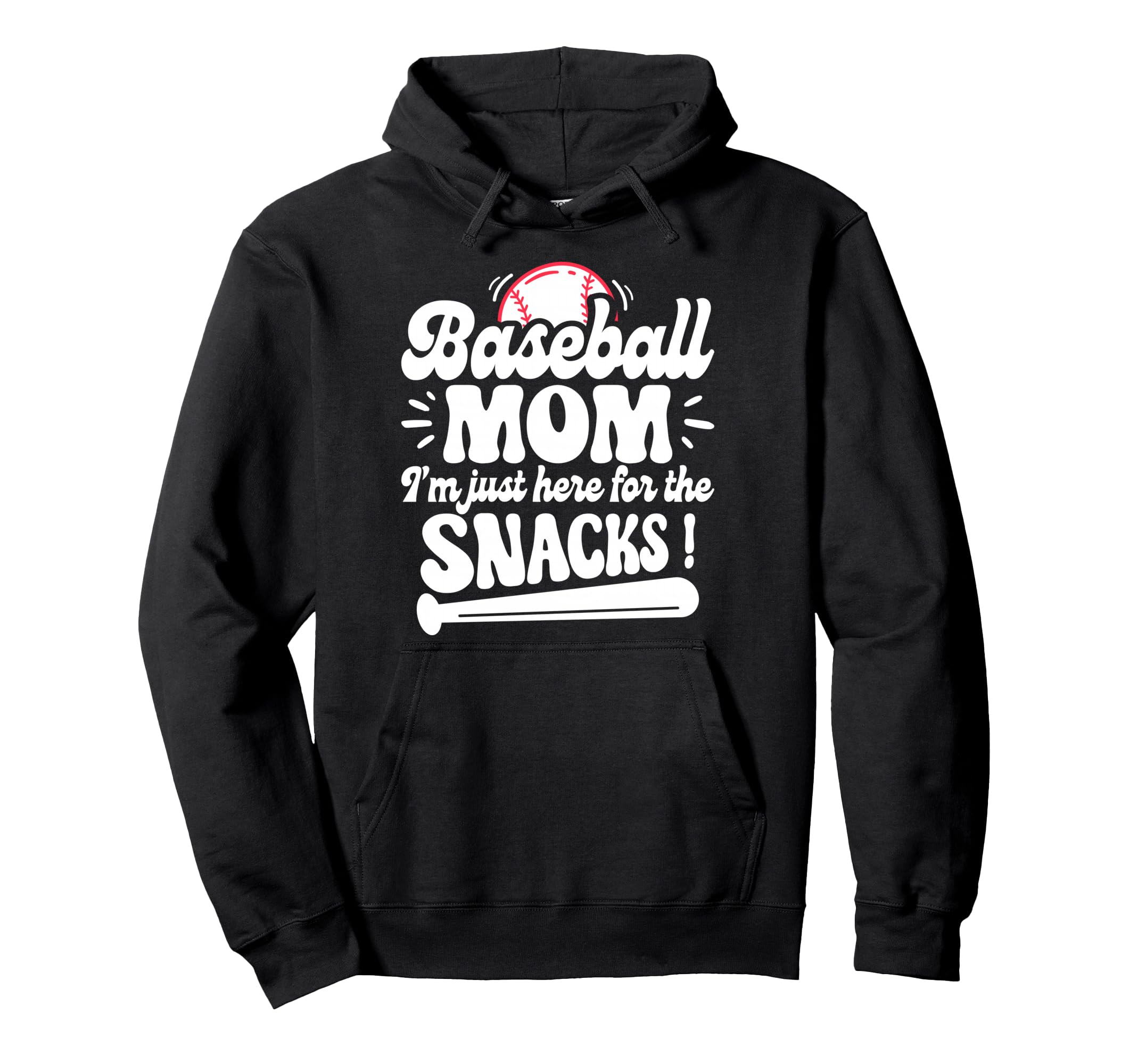 Im Just Here Snacks Mother Baseball Mom Hoodie - Trendy Graphic for Adults - T-Shirt, Sweatshirt, Hoodie