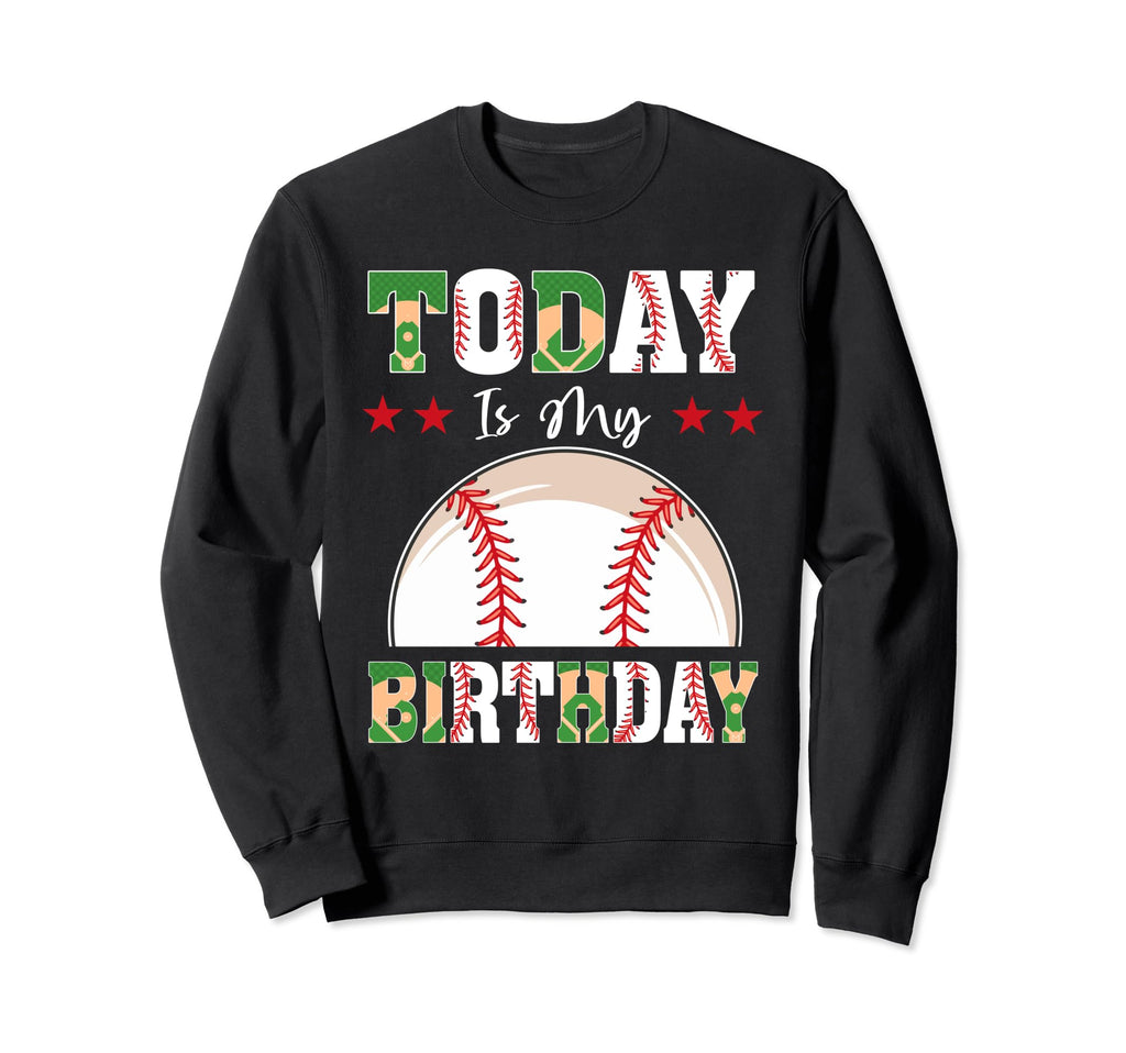 Today Is My Birthday Baseball Sweatshirt - Minimalist Print for Adults - T-Shirt, Sweatshirt, Hoodie