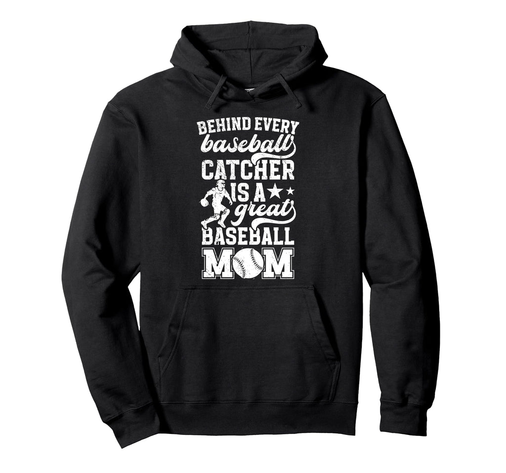 Great Baseball Catcher Mom Baseball Hoodie - Novelty Apparel Unisex - T-Shirt, Sweatshirt, Hoodie