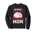 Funny Baseball Sport Baseball Mom Sweatshirt - Streetwear Style Men Women - T-Shirt, Sweatshirt, Hoodie