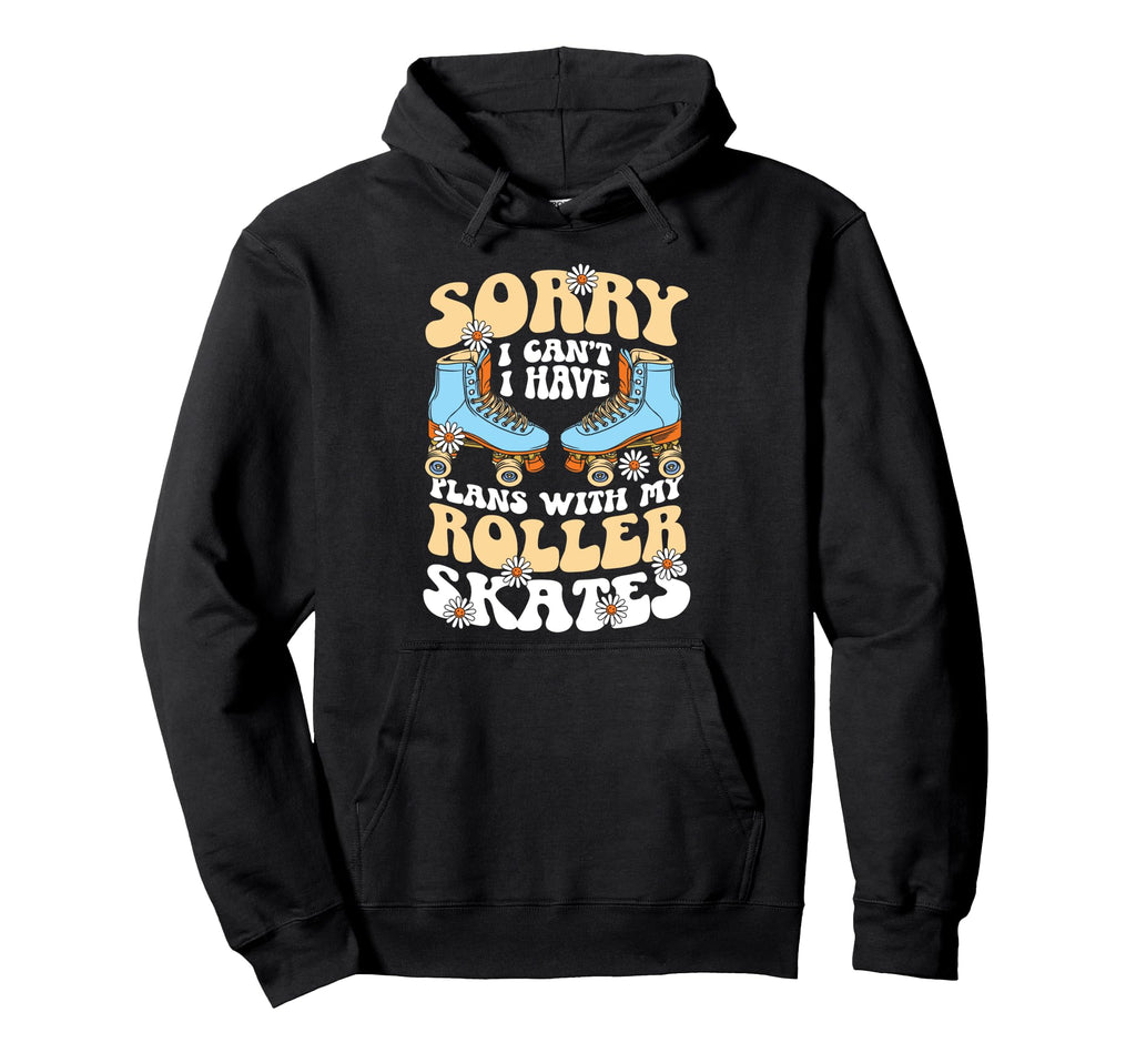 Roller Skating Skate 1970S Sorry I Hoodie - Casual Everyday Wear Unisex - T-Shirt, Sweatshirt, Hoodie