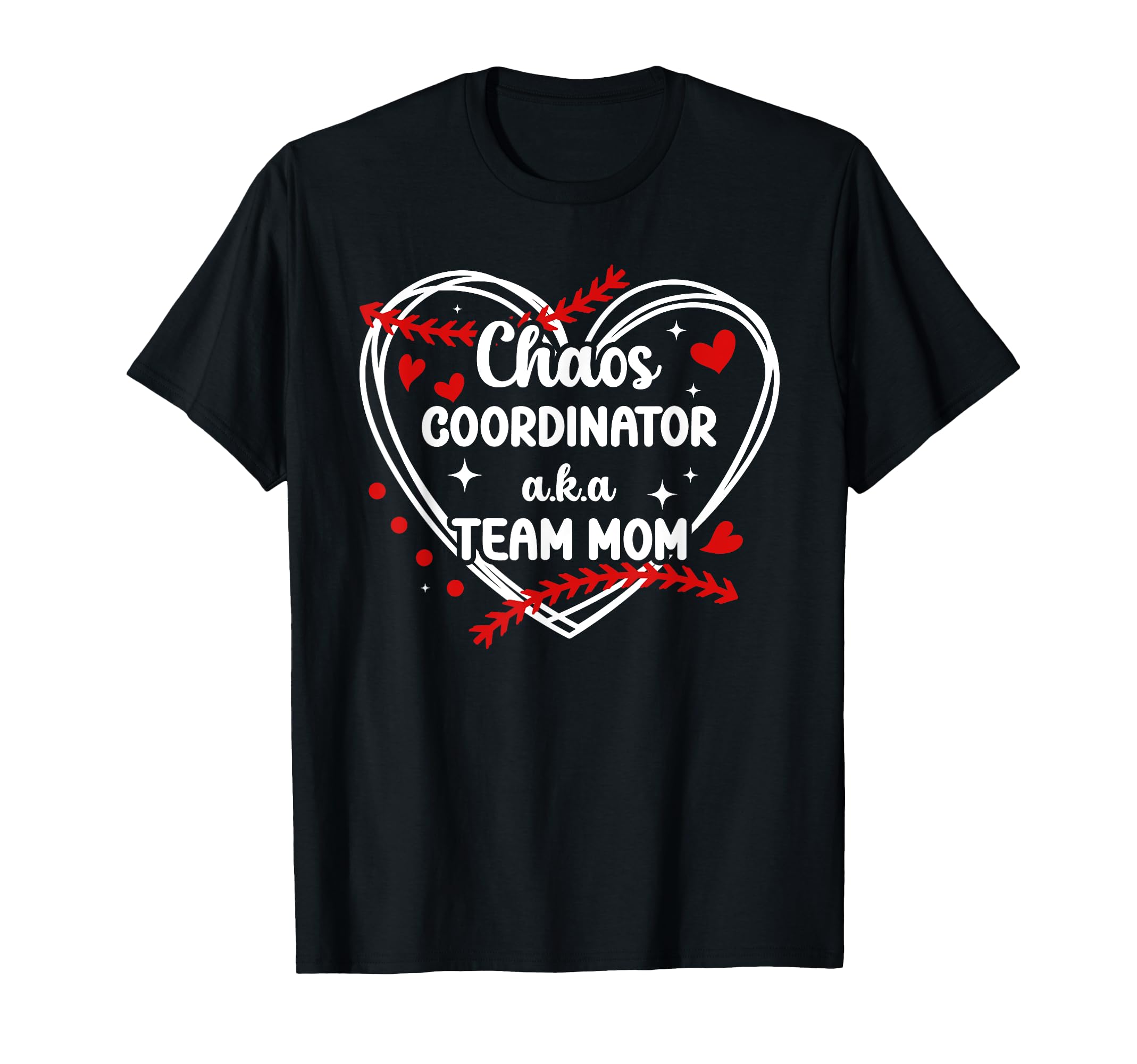 Chaos Coordinator Baseball Team Mom T-Shirt - Graphic Print Unisex - T-Shirt, Sweatshirt, Hoodie