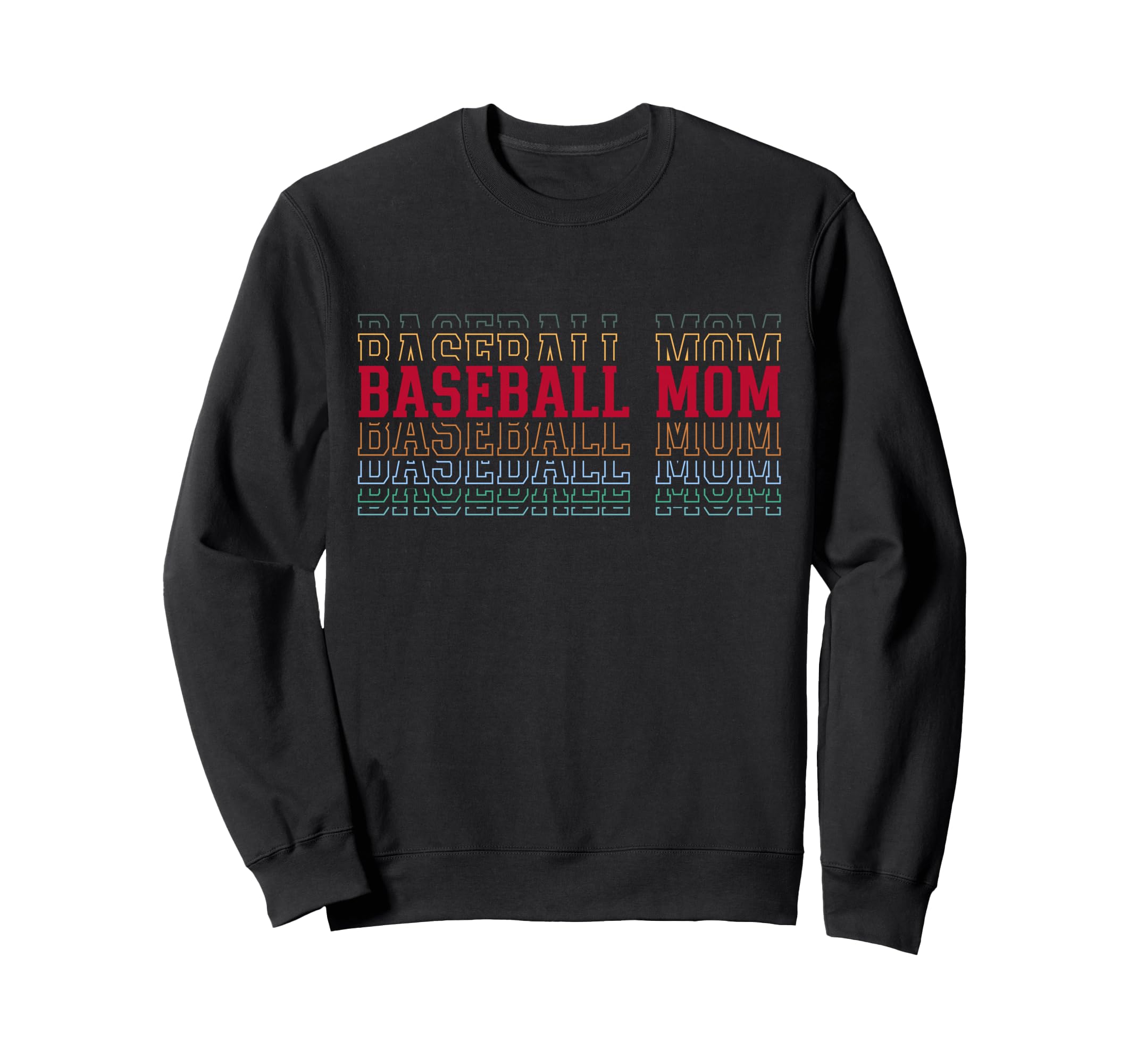Baseball Mom Funny Layered Text Sweatshirt - Aesthetic Graphic Men Women - T-Shirt, Sweatshirt, Hoodie