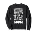 Great Baseball Pitcher Mom Baseball Sweatshirt - Trendy Graphic Men Women - T-Shirt, Sweatshirt, Hoodie