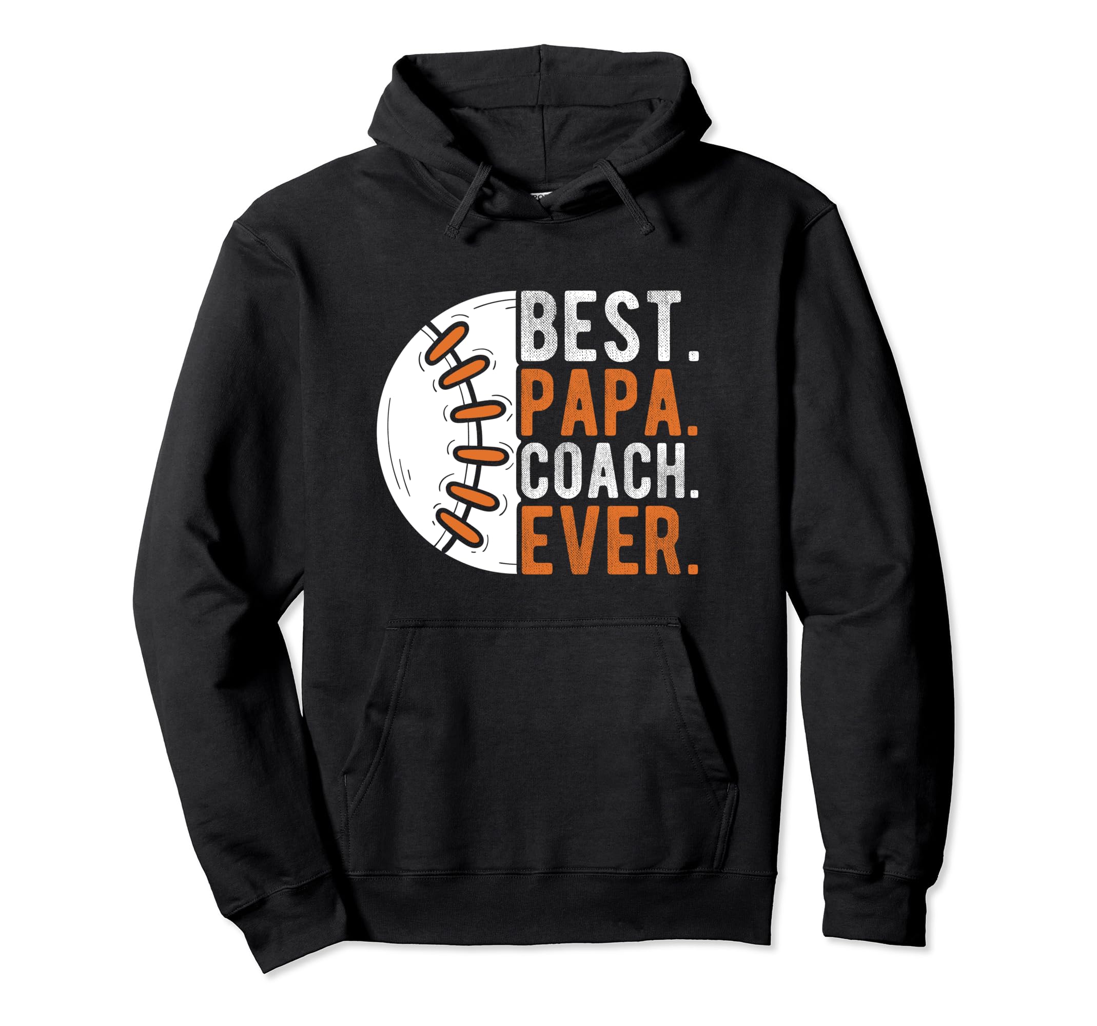 Best Papa Coach Ever Baseball Papa Hoodie - Aesthetic Graphic Men Women - T-Shirt, Sweatshirt, Hoodie