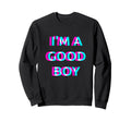 Im Good 2000S Grunge Aesthetic Dog Sweatshirt - Graphic Print for Adults - T-Shirt, Sweatshirt, Hoodie