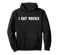 I Eat Rocks Funny Absurd Meme Hoodie - Streetwear Style for Adults - T-Shirt, Sweatshirt, Hoodie