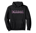 Mama Novelty T-Shirt - Custom Art Print Men Women - T-Shirt, Sweatshirt, Hoodie