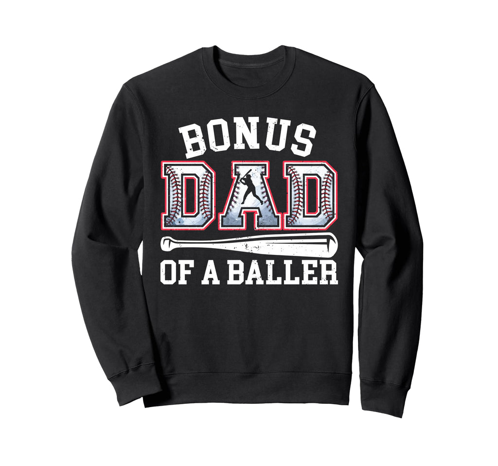 Bonus Dad Baseball Dad Fathers Sweatshirt - Aesthetic Graphic for Adults - T-Shirt, Sweatshirt, Hoodie