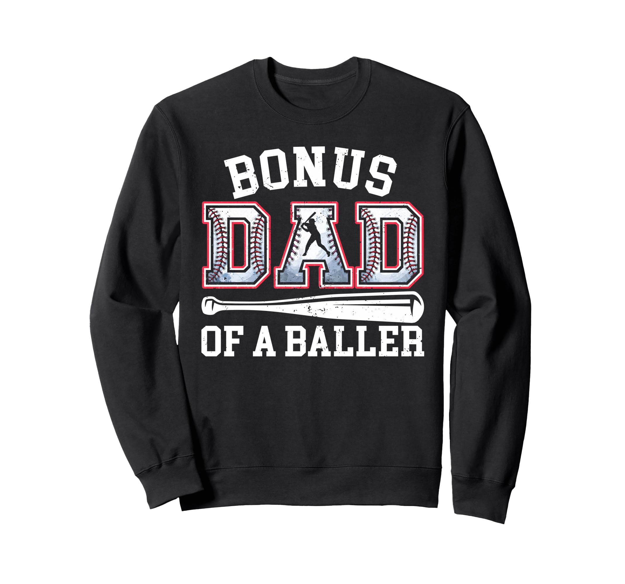 Bonus Dad Baseball Dad Fathers Sweatshirt - Aesthetic Graphic for Adults - T-Shirt, Sweatshirt, Hoodie