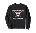 Christian Walker Is My Valentine Sweatshirt - Graphic Print for Adults - T-Shirt, Sweatshirt, Hoodie