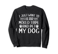 Funny Mixed Tape And Dog Lover Sweatshirt - Streetwear Style Men Women - T-Shirt, Sweatshirt, Hoodie