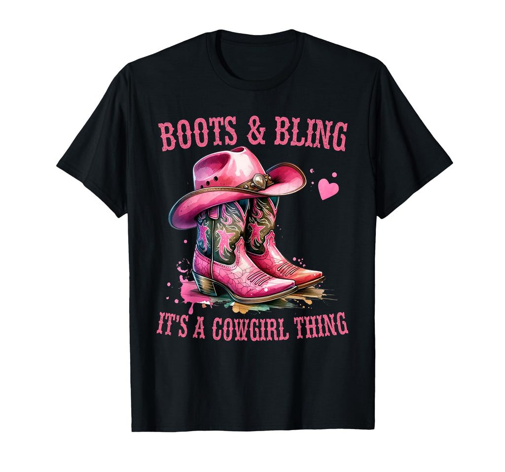 Boots And Bling Its Cowgirl Thing Love T-Shirt - Novelty Apparel Men Women - T-Shirt, Sweatshirt, Hoodie