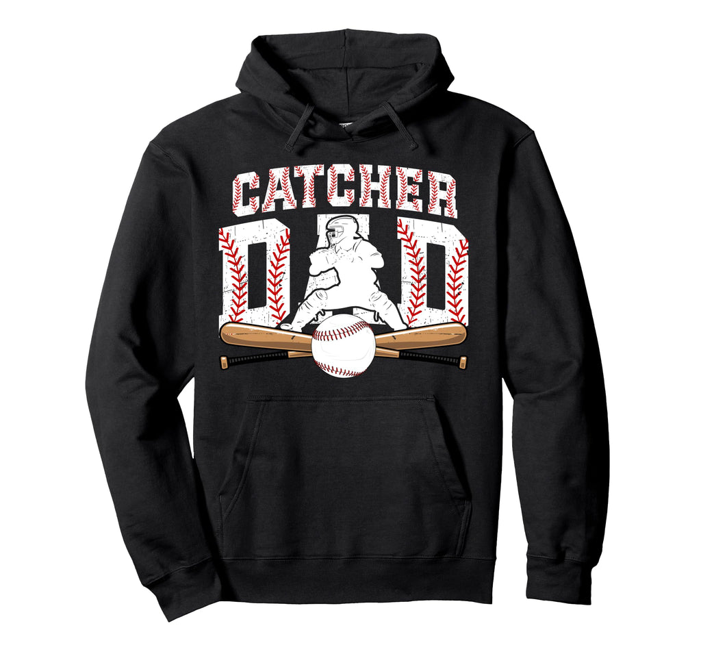 Baseball Catcher Dad Baseball Catcher Hoodie - Streetwear Style Unisex - T-Shirt, Sweatshirt, Hoodie