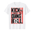 Kick Dang Ball Funny Soccer Game Day T-Shirt - Streetwear Style Unisex - T-Shirt, Sweatshirt, Hoodie