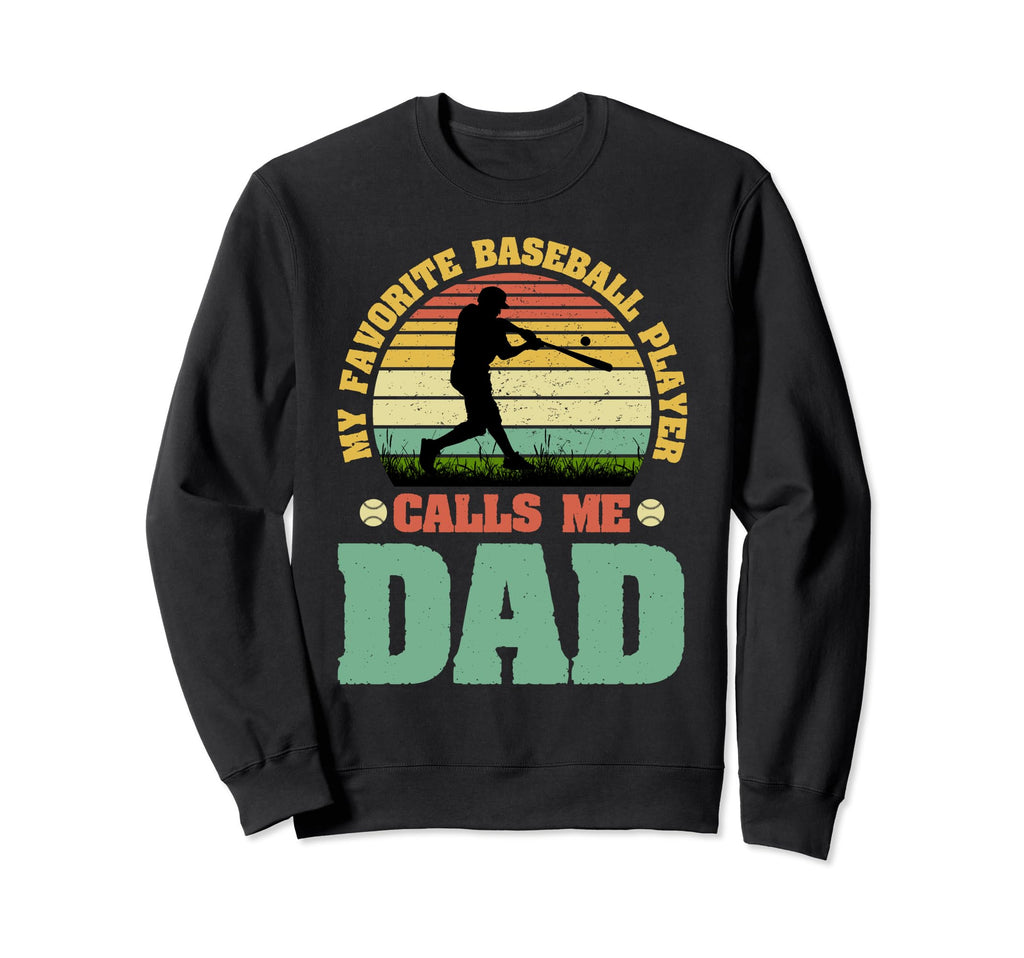 My Favorite Baseball Player Calls Sweatshirt - Minimalist Print Men Women - T-Shirt, Sweatshirt, Hoodie