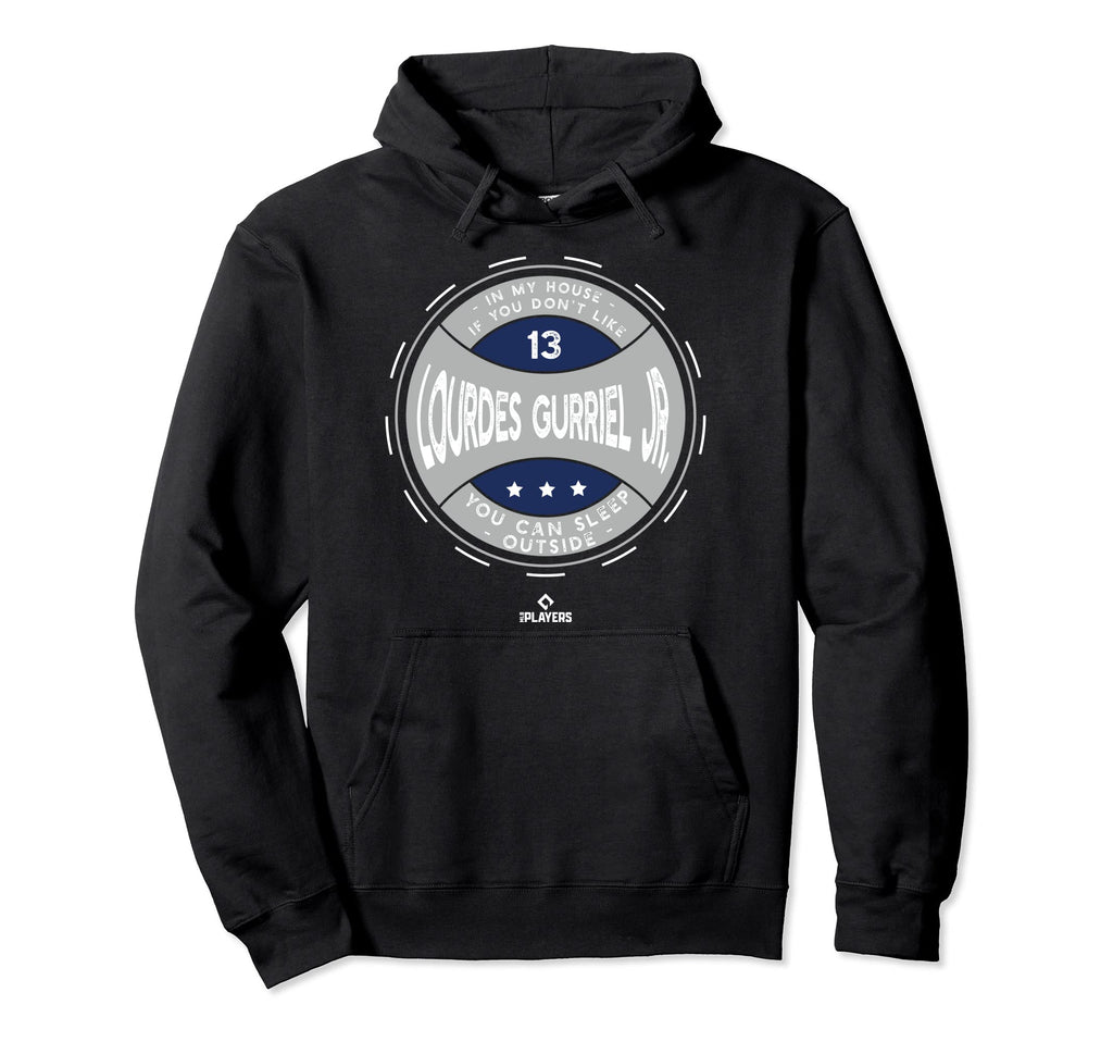 My House Lourdes Gurriel Jr Funny Hoodie - Casual Everyday Wear Men Women - T-Shirt, Sweatshirt, Hoodie