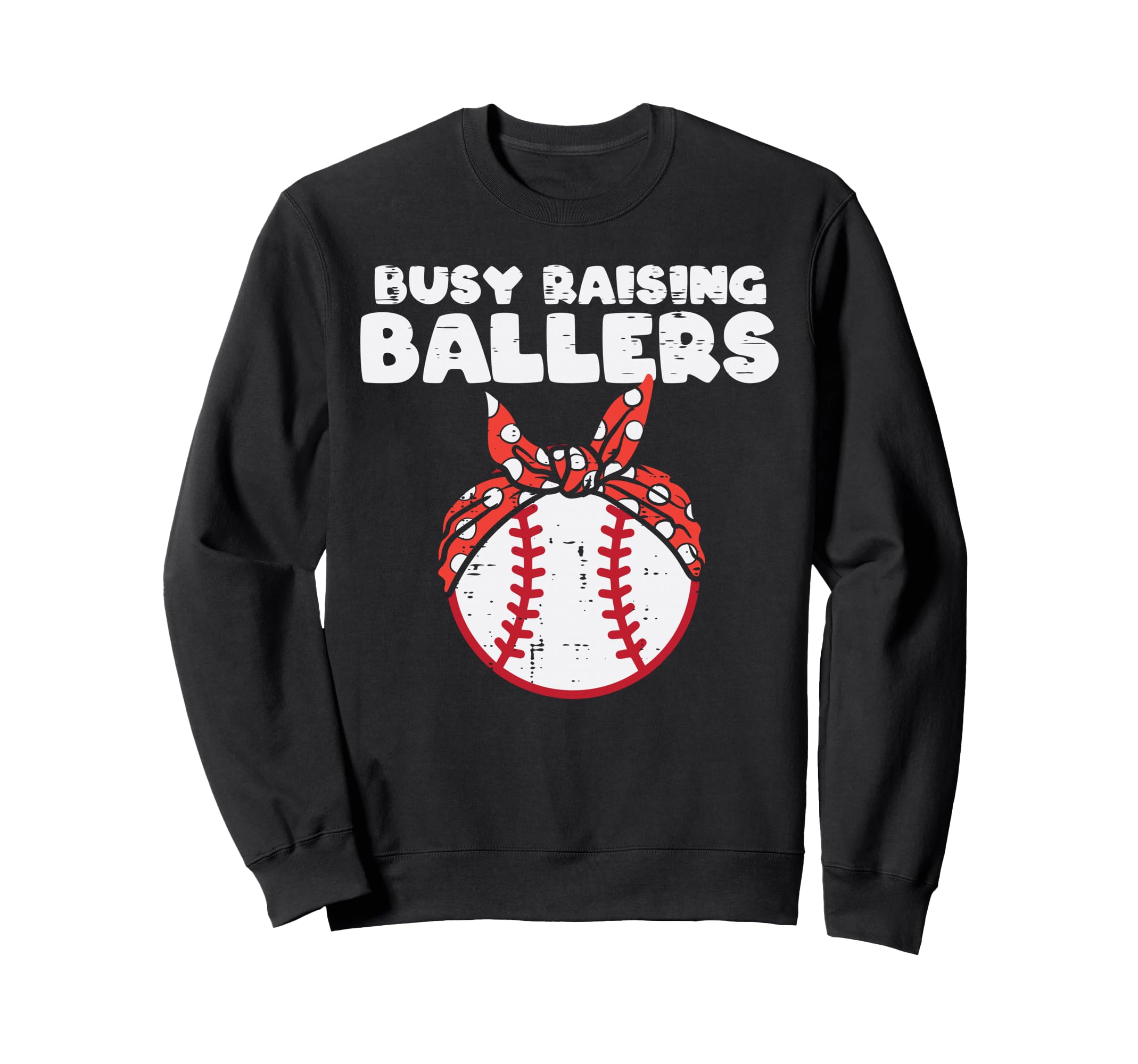 Busy Raising Ballers Baseball Funny Sweatshirt - Aesthetic Graphic Unisex - T-Shirt, Sweatshirt, Hoodie