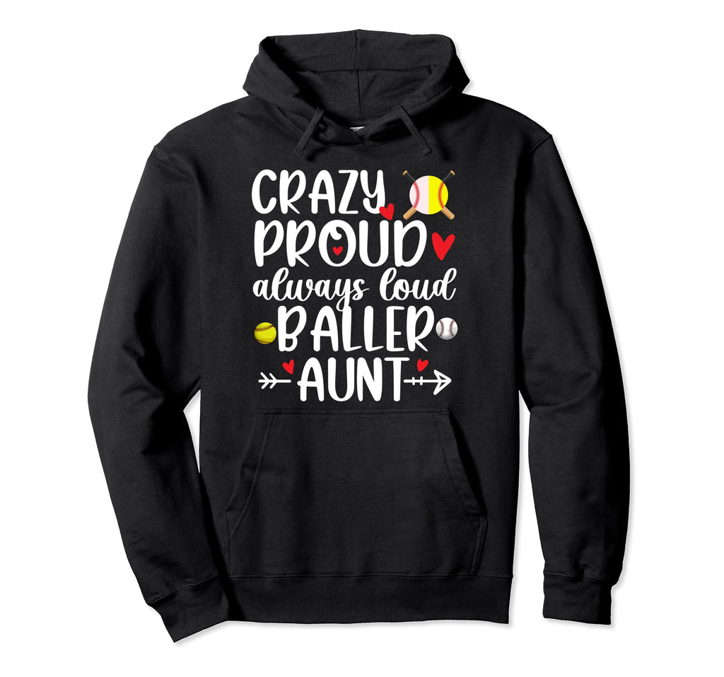 Crazy Proud Always Loud Softball Hoodie - Aesthetic Graphic Unisex - T-Shirt, Sweatshirt, Hoodie
