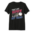 Thats My Nephew Out There T-Shirt - Casual Everyday Wear for Adults - T-Shirt, Sweatshirt, Hoodie