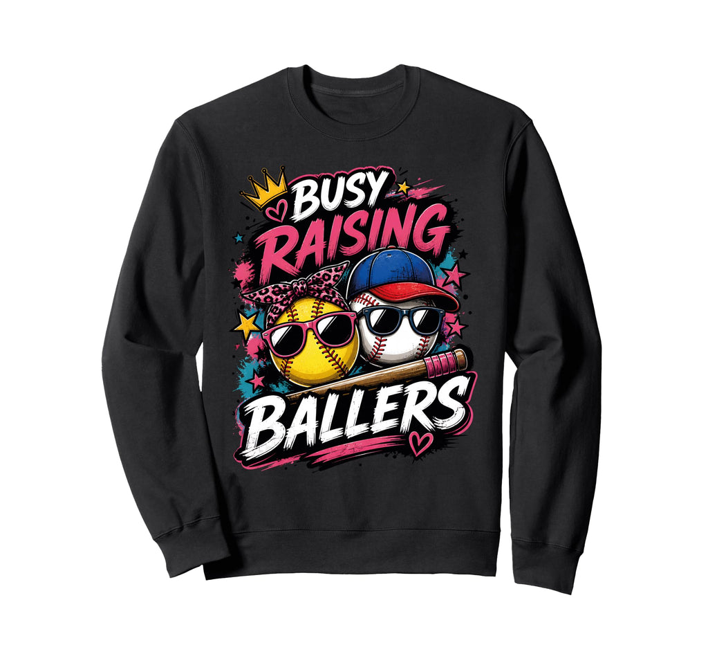 Busy Raising Ballers Softball Sweatshirt - Aesthetic Graphic for Adults - T-Shirt, Sweatshirt, Hoodie