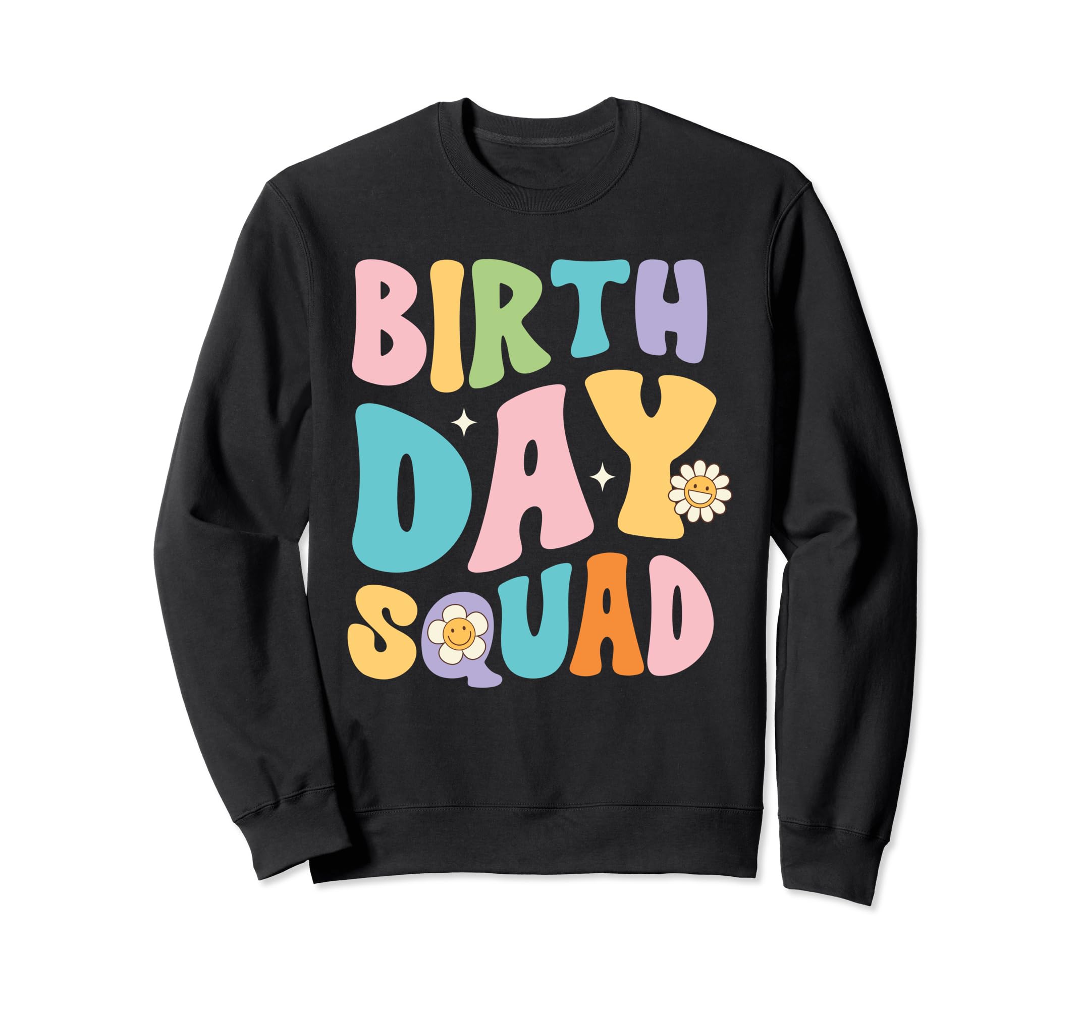 Groovy Boho Pastel Birthday Squad Sweatshirt - Streetwear Style Unisex - T-Shirt, Sweatshirt, Hoodie