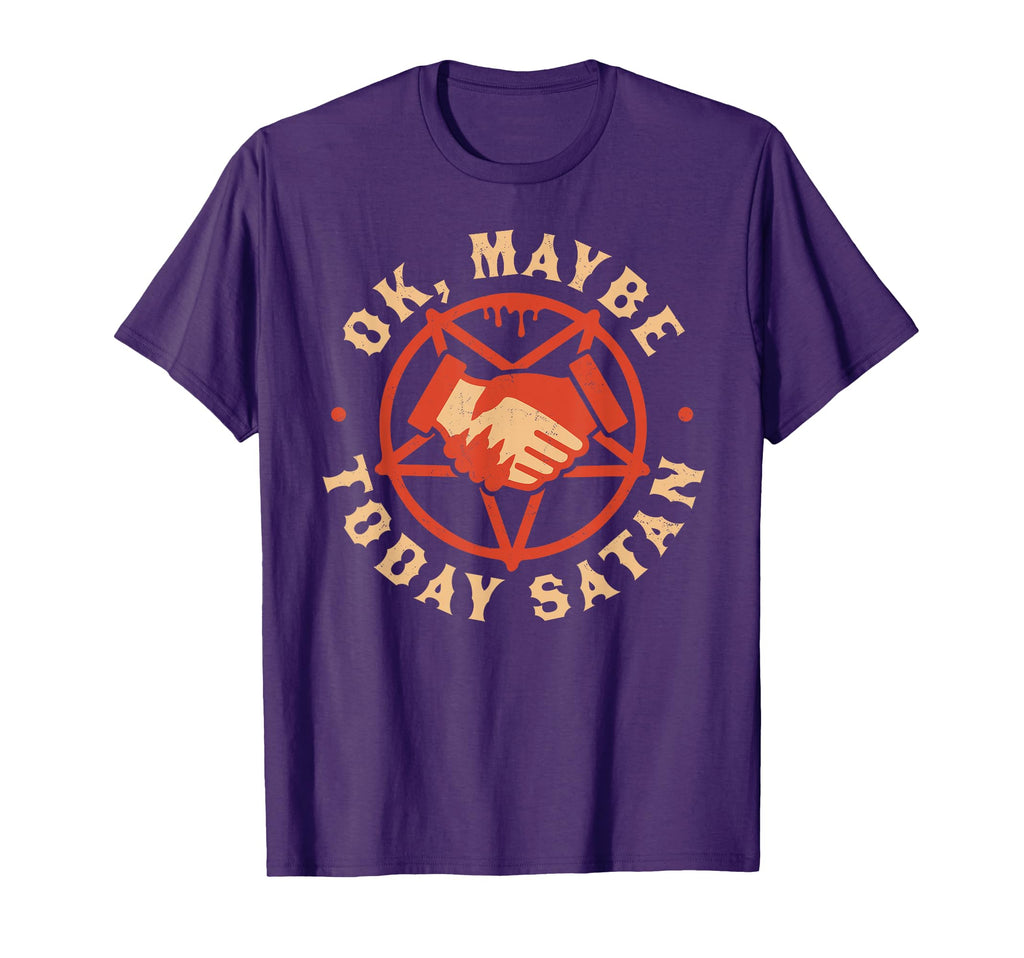 Ok Maybe Today Satan Funny Halloween T-Shirt - Fun Novelty Design Men Women - T-Shirt, Sweatshirt, Hoodie