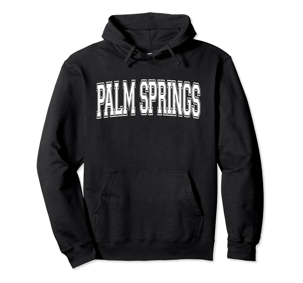 Palm Springs Ca California Usa Hoodie - Aesthetic Graphic for Adults - T-Shirt, Sweatshirt, Hoodie