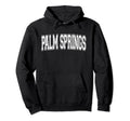 Palm Springs Ca California Usa Hoodie - Aesthetic Graphic for Adults - T-Shirt, Sweatshirt, Hoodie