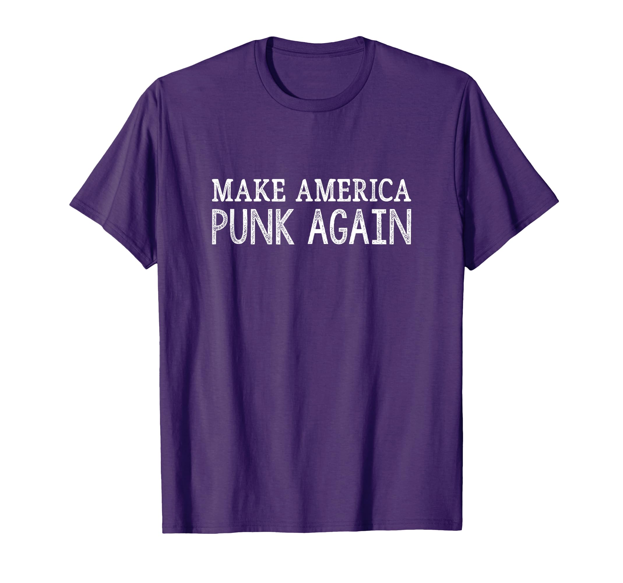 Make America Punk Again T-Shirt - Unique Graphic Men Women - T-Shirt, Sweatshirt, Hoodie
